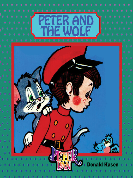 Title details for Peter and the Wolf by Donald Kasen - Available